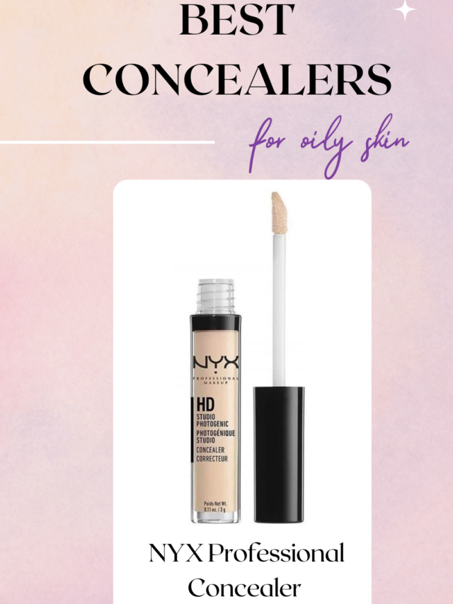 Top 5 Concealers for Oily Skin
