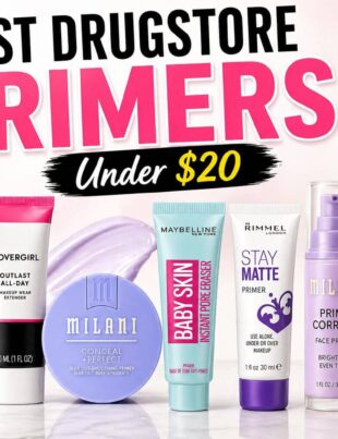 Best drugstore primers under $20 featuring Covergirl Outlast, Milani Prime Correct, Maybelline Baby Skin, Rimmel Stay Matte and NYX Plump Right Back